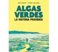Algas Verdes. La Historia Prohibida