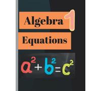 ALGEBRA 1 EQUATIONS: Exercices & Answers In Equations