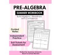 Algebra 1 Summer Readiness Workbook | Pre-Algebra Skills Review with Guided Notes, Practice & Exit Tickets | Back to School, Summer School, Homeschool Math (Algebra 1 Math Club)