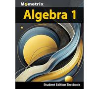 Algebra 1 Textbook, Mometrix, Student Edition