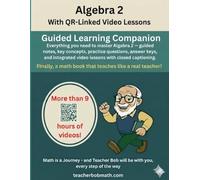 Algebra 2 Mastery Workbook with Video Lessons: Guided Notes, Practice Problems, Answer Keys, and Integrated Video Support