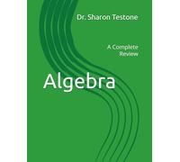 Algebra: A Complete Review (Math Review)