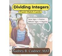 Algebra at Your Pace: Dividing Integers Matching Cards: Dividing Integers Made Easier (Algebra at Your Pace: A Guided Math Workbook Series for Adults)