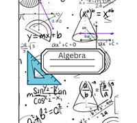 Algebra Composition Notebook: Perfect for Students, Math Lovers, and Everyday Writing/7.5 x 9.25 inches/150pages