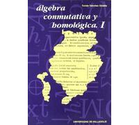 Algebra Conmutativa y Homologica. I