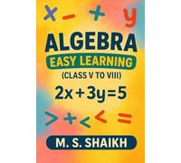 Algebra Easy Learning (Class V to VIII)