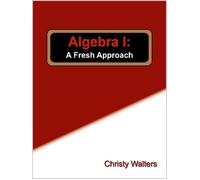 Algebra I: A Fresh Approach (Hardcover Edition)