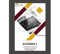 Algebra I Performance Assessments - Student Edition: Student facing documents only