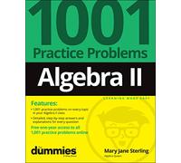 Álgebra II: 1001 ejercicios de práctica For Dummies (+ práctica en línea gratuita)