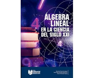 Álgebra lineal en la ciencia del siglo XXI