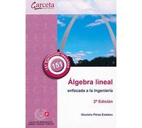 Álgebra lineal enfocada a la ingeniería. 2ª Edición (COLEGIO INGENIEROS CAMINOS,CANALES Y...)