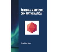 ÁLGEBRA MATRICIAL CON MATHEMATICA