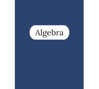 Algebra Notebook - 250 Pages V2: College Ruled Paper | 8.5 x 11" | School, Study, and Lab Notes, Academic Lined Notebook for Students, Teachers, and Science Lovers (Modern Study Series)