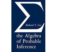 Algebra of Probable Inference
