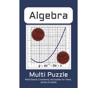 Algebra Puzzle Book: Fun Algebra Puzzle Book with Easy to Read Print about Algebra, Math, Graphs and More | 6x9 inches, 120pages | 50+ Puzzles ... Gift for Vacations, Holidays and Free Times
