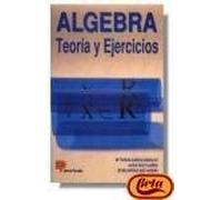 Álgebra. Teoría y ejercicios (Matemáticas)
