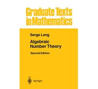 Algebraic Number Theory – 110 (Graduate Texts in Mathematics) – Springer Verlag