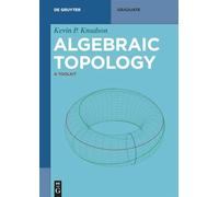 Algebraic Topology: A Toolkit (De Gruyter Textbook)