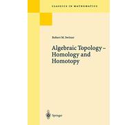 Algebraic Topology - Homotopy and Homology: Homotopy and Homology (Classics in Mathematics)