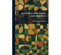 Algebras and Their Arithmetics