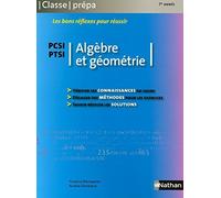 Algèbre et Géométrie - PCSI PTSI de Florence Bantegnies (5 juin 2008) Broché