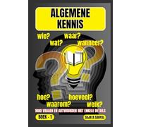ALGEMENE KENNIS: WAAR?, WANNEER?, WAAROM?, WIE?, HOE?, WAT?, 1000 VRAGEN EN ANTWOORDEN MET ENKELE DETAILS: dit boek biedt een systematische benadering van leren