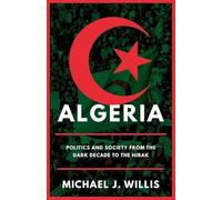 Algeria: Politics and Society from the Dark Decade to the Hirak