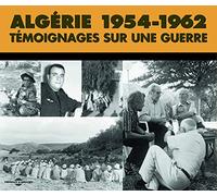 Algérie 1954-1962 - Archives Sonores - Témoignages Sur Une Guerre (Direction : Madeleine Guérin & Claude Dumont)