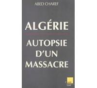 Algérie Autopsie Dun Massacre (ebook)