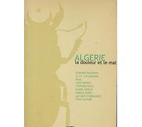 Algérie, la douleur et le mal