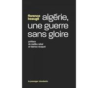 Algérie, une guerre sans gloire: Histoire d'une enquête