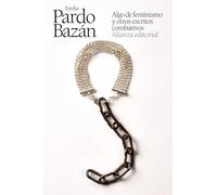 Algo de feminismo y otros escritos combativos (El libro de bolsillo - Bibliotecas de autor - Biblioteca Pardo Bazán)