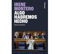 Algo habremos hecho: Memoria para volver a ir demasiado lejos (Serie BIO)