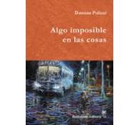 Algo Imposible En Las Cosas (ebook)