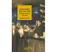 Algo Mais Que Un Cafe O Derby De Vigo. 1921-1968