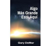 Algo Más Grande Está Aquí