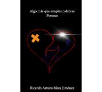 Algo más que simples palabras: Poemas