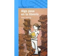 Algo pasa en la librería (Serie Azul. A partir de 12 años)
