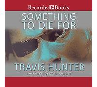 Algo por lo que morir: una novela