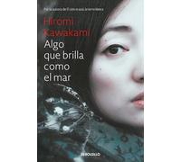 Algo que brilla como el mar / Something that Glitters Like the Sea