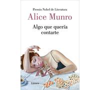 Algo que quería contarte: Trece historias (Narrativa)