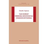 «Algo-sicurezza». Terrorismo, contesto digitale e dinamiche costituzionali