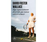 Algo supuestamente divertido que nunca volveré a hacer (edición ampliada) (Random House)