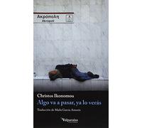 Algo Va A Pasar Ya Lo Veras: 05 (Colección Valparaíso de Narrativa)