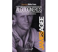 Algodoneros: Tres familias de arrendatarios (Ensayo)