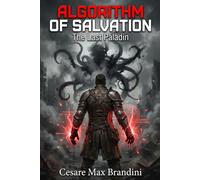 Algorithm of Salvation: An Apocalyptic LitRPG Adventure in Italy (The Last Paladin)