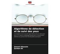 Algorithme de détection et de suivi des yeux: Conception d'un nouvel algorithme de suivi des yeux pour un clavier à balayage assisté par un partenaire destiné aux personnes handicapées physiques