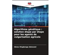 Algorithme génétique : solution étape par étape pour les agents de vulgarisation agricole