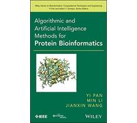 [(Algorithmic and Artificial Intelligence Methods for Protein Bioinformatics)] [Edited by Yi Pan ] published on (December, 2014)