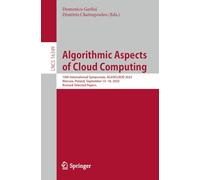 Algorithmic Aspects of Cloud Computing: 10th International Symposium, ALGOCLOUD 2025, Warsaw, Poland, September 15-16, 2025, Revised Selected Papers: 16349 (Lecture Notes in Computer Science, 16349)